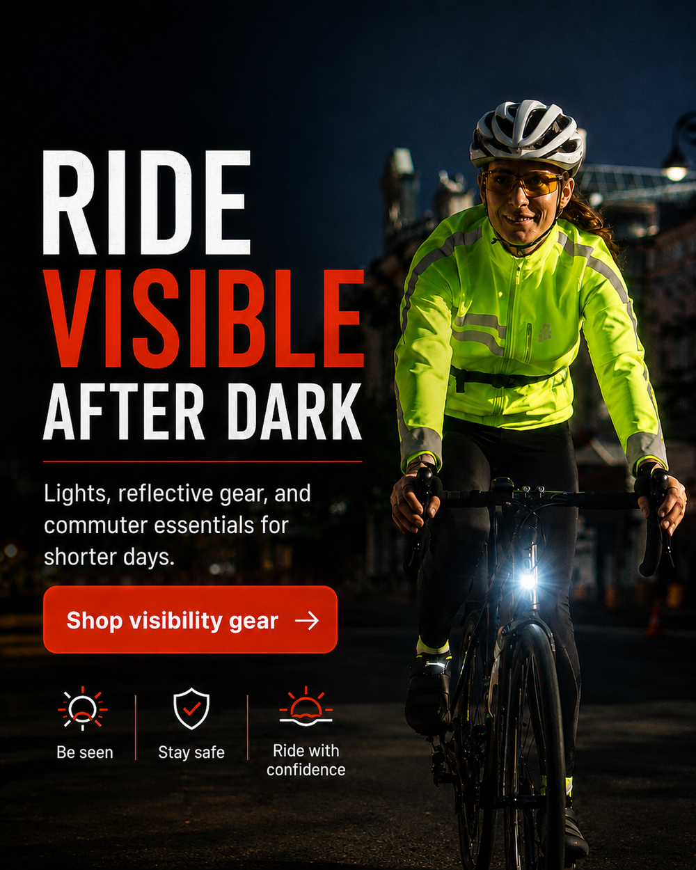 Ride visible after dark with lights, reflective gear, and commuter essentials